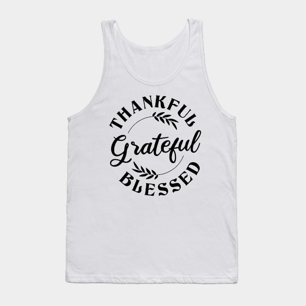 Thanksgiving Thankful Grateful Blessed Tank Top by MilotheCorgi